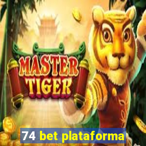 74 bet plataforma